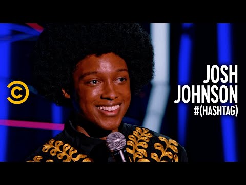 The Only Three Things a Woman Can Expect from a Man - Trevor Noah Presents: Josh Johnson #(Hashtag)