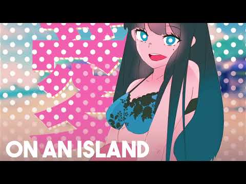 D-Real [愛] x Tsundere Twintails - on an island