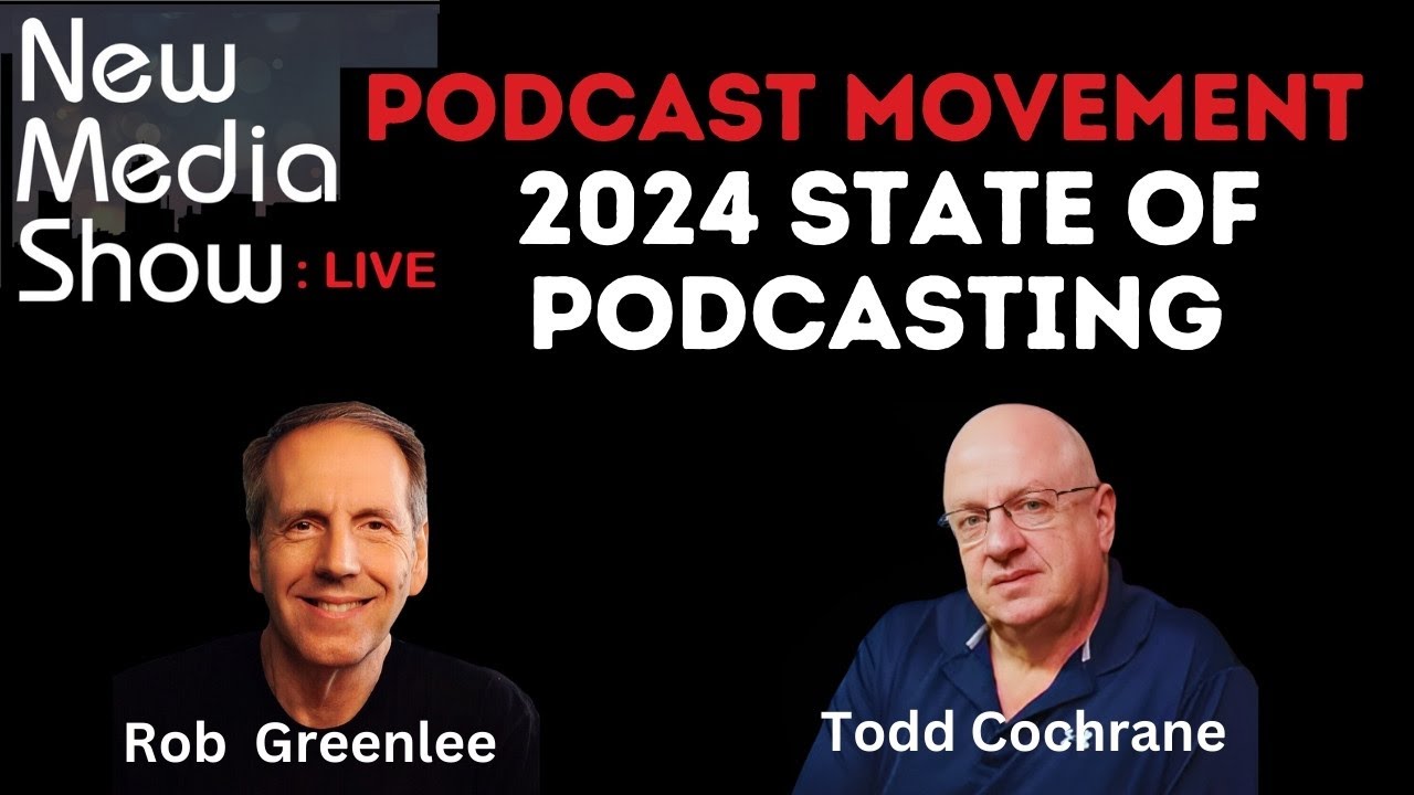 Podcast Movement: 2024 State of Podcasting | New Media Show Live 8/28/24