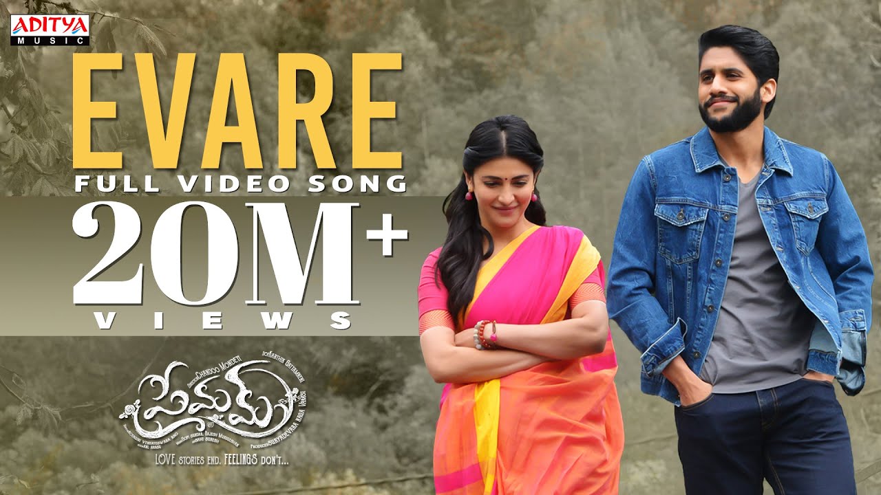 Evare  song lyrics Naga Chaitanya, Shruthi Hassan, Anupama