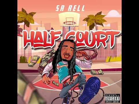 SR Rell - Half Court (official audio)