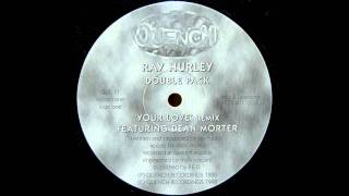 Ray Hurley - Your Love (Remix)