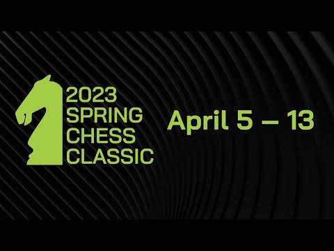 2023 Spring Chess Classic: Round 4