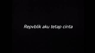 Download lagu REPVBLIK AKU TETAP CINTA - DRUMLESS mp3 Download lagu REPVBLIK AKU TETAP CINTA - DRUMLESS mp3