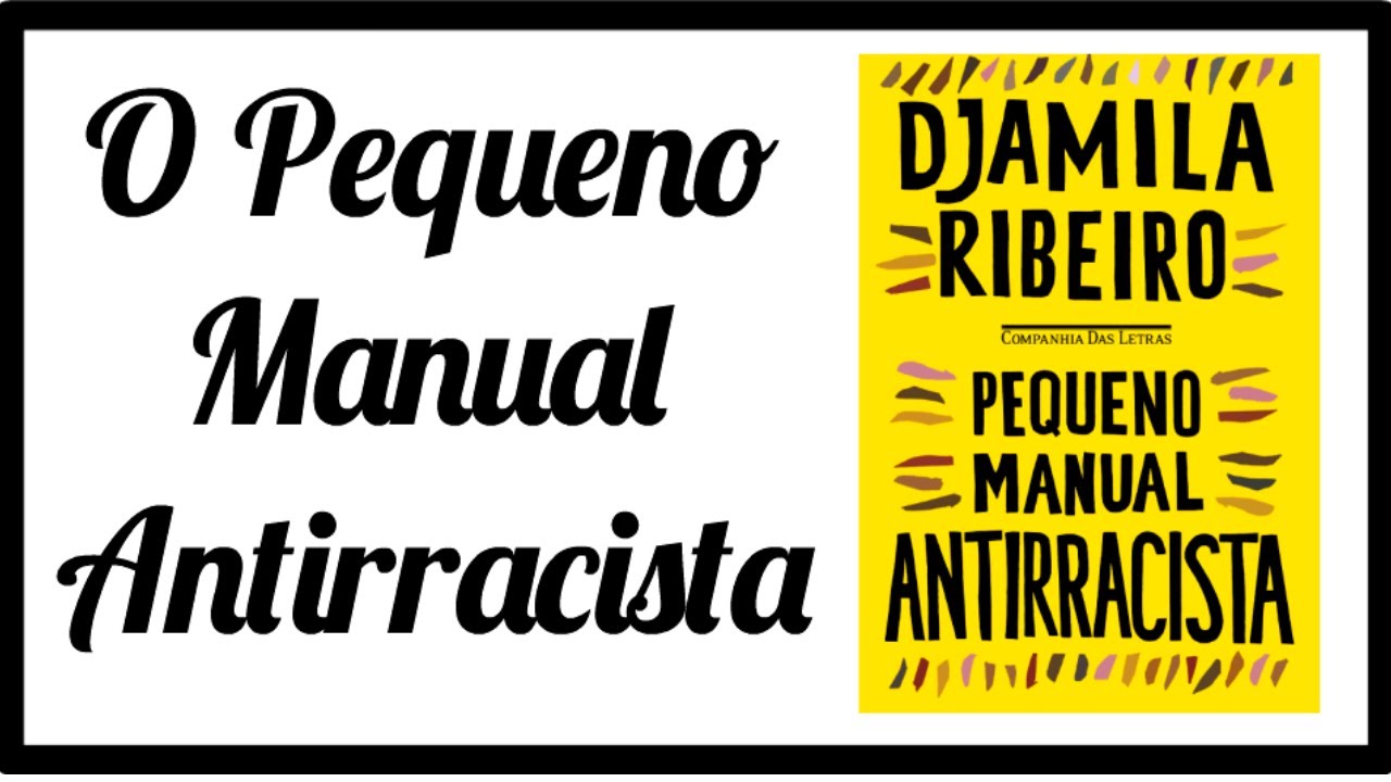 O Pequeno Manual Antirracista | Djamila Ribeiro | Resumo do livro