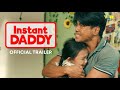 Instant Daddy Official Trailer | Jerald Napoles & Althea Ruedas | October 11 in Cinemas
