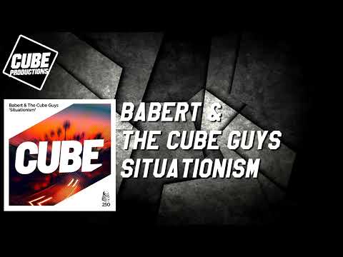 BABERT & THE CUBE GUYS - Situationism [Official]