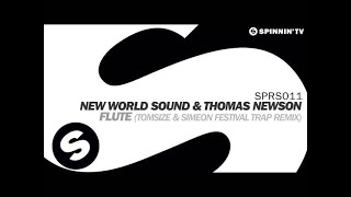 New World Sound & Thomas Newson - Flute (Tomsize & Simeon Festival Trap Remix) [OUT NOW]