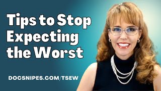 4 Tips to Stop Expecting the Worst | Cognitive Behavioral Therapy Tools for Anxiety Relief | CBT