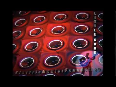 little song by ElectricManiacFoundation