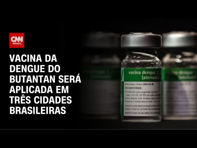 Aplicação da vacina da dengue do Butantan começará a partir do dia 17 | CNN PRIME TIME