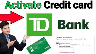 how to Activate TD bank Credit card 2023 tutorial