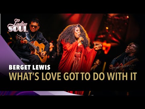 What's Love Got To Do With It - Berget Lewis (Ladies of Soul Live at the Ziggo Dome 2025)