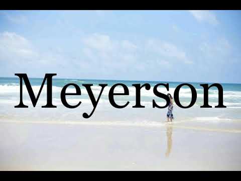 How To Pronounce Meyerson🌈🌈🌈🌈🌈🌈Pronunciation Of Meyerson