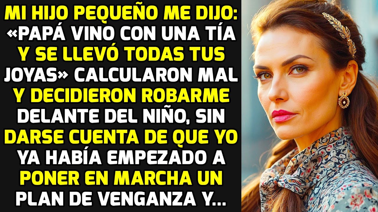 Mi Hijo Pequeño Me Dijo: «Papá Vino Con Una Tía Y Se Llevó Todas Tus Joyas» Y... | HISTORIAS LA VIDA