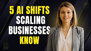 5 AI Shifts Smart Businesses Are Using to Scale While Others Stay Stuck @ScaleThroughAutomation