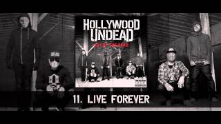 Hollywood Undead - Live Forever [w/Lyrics]