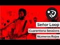 Señor Loop - Números rojos (Cuarentena Sessions) #QuédateEnCasa #Conmigo