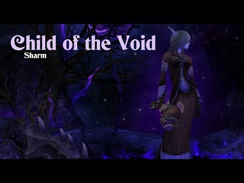 Sharm ~ Child Of The Void (World Of Warcraft Song)