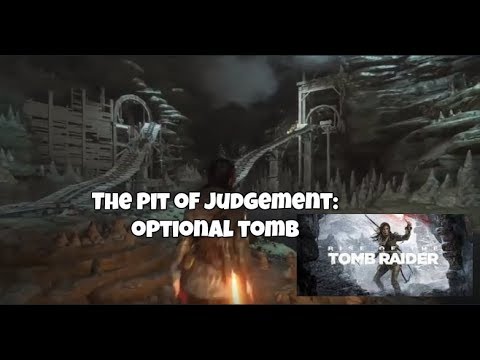 Rise of the Tomb Raider Xbox 1 - The pit of Judgement (No commentary)