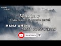 Mama amina ( Lyrics ) - Marioo ft sho madjozi & bontle Smith