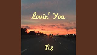 Lovin&#39; You