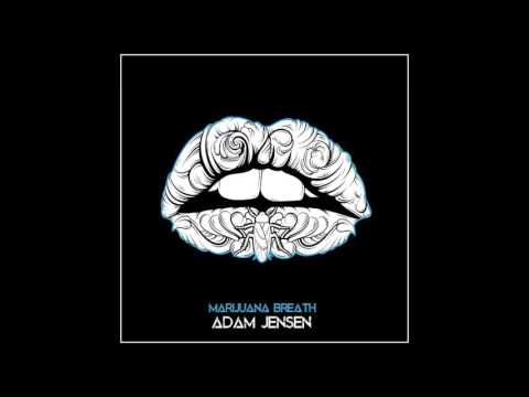 Adam Jensen - Marijuana Breath (Official Audio)