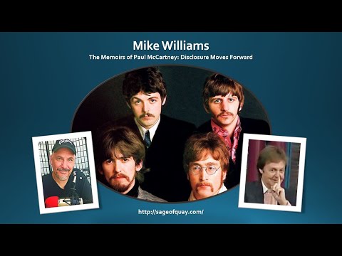 Sage of Quay™ - Mike Williams - The Memoirs of Paul McCartney: Disclosure Moves Forward (Apr 2021)