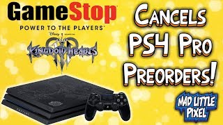 GameStop Screws Up! Cancels Kingdom Hearts III PS4 Pro Preorders!