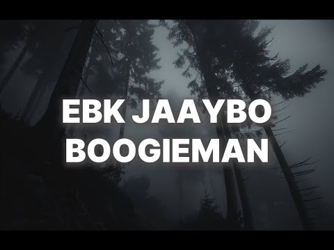 EBK JAAYBO — BOOGIEMAN (LYRICS)