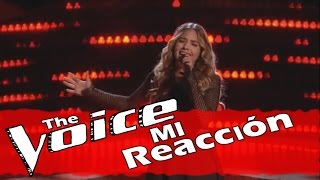 Mi Reacción A /The Voice - Blind Audition - Lauren Diaz: &quot;If I Ain&#39;t Got You