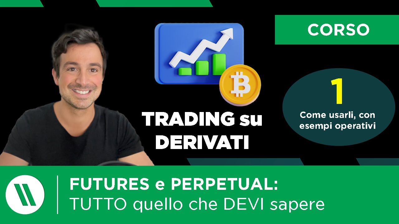 CORSO di TRADING sui DERIVATI CRYPTO | Ep.1 - Futures e Perpetual: Cosa sono e come usarli