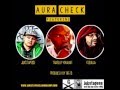 Aura Check ft. Jukstapose, Tragedy Khadafi & Godilla