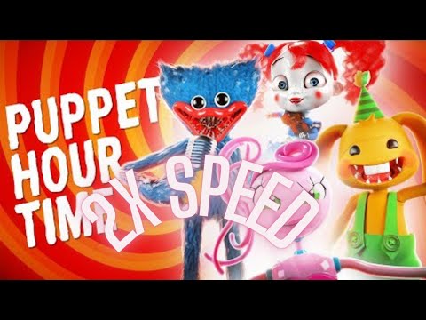 2x Speed - The Puppet Hour Time (Poppy Playtime Band 2)