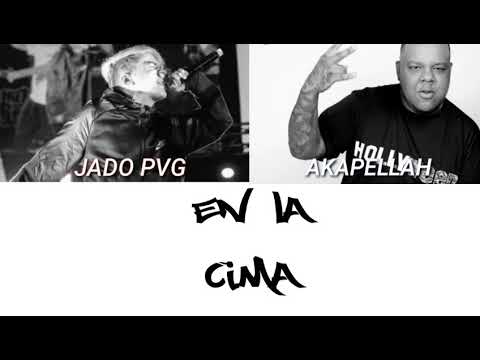 Jado x  Akapellah - En la cima letra