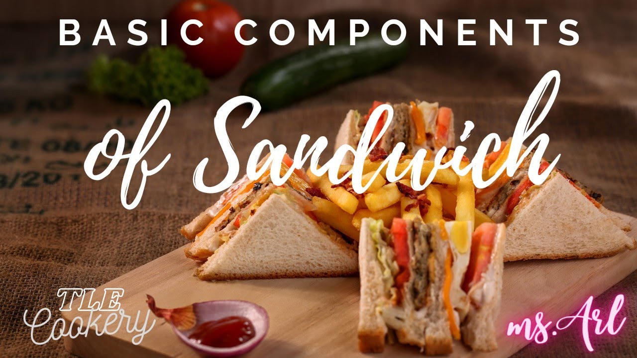 What are the basic components of a sandwich?