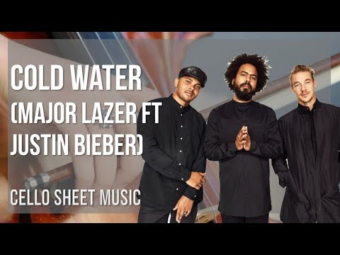 Cello Sheet Music: How to play Cold Water by Major Lazer ft Justin Bieber