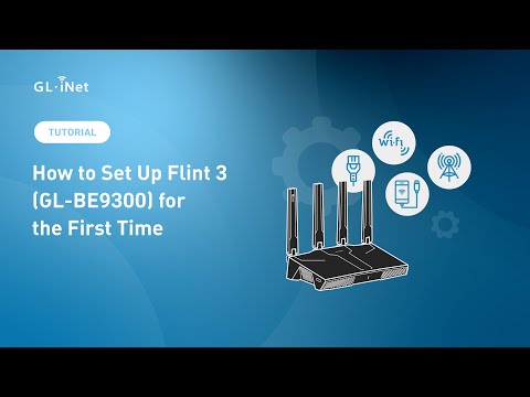 First-Time Setup for Flint 3 (GL-BE9300) | Tri-band Wi-Fi 7 Home Router