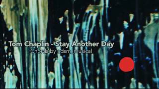Tom Chaplin - &#39;Stay Another Day&#39; with chords and lyrics