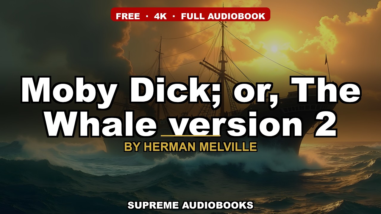 Moby Dick; or, The Whale version 2 by Herman Melville — free full audiobook