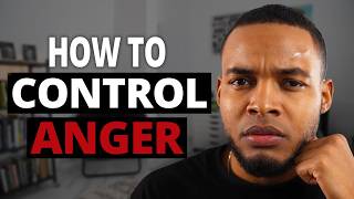 7 Things I Did To Control My Anger