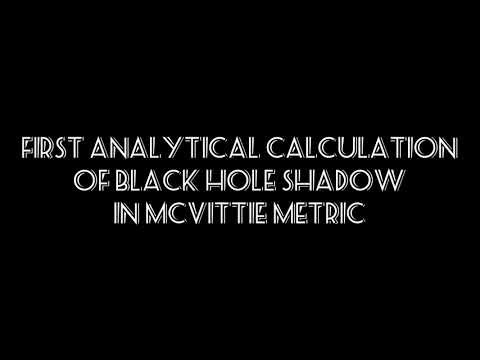 First analytical calculation of black hole shadow in McVittie metric...
