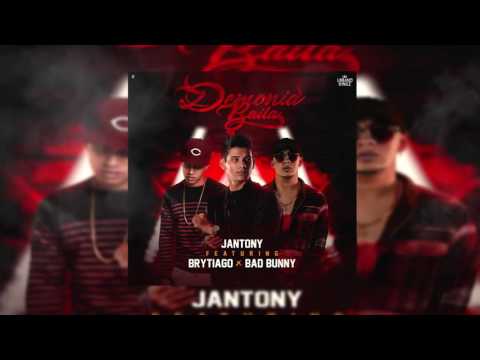 Bad Bunny ✘  Brytiago ✘ Jantony   Demonia Baila