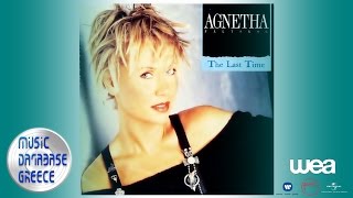 Agnetha Fältskog - The Last Time (Album Version)