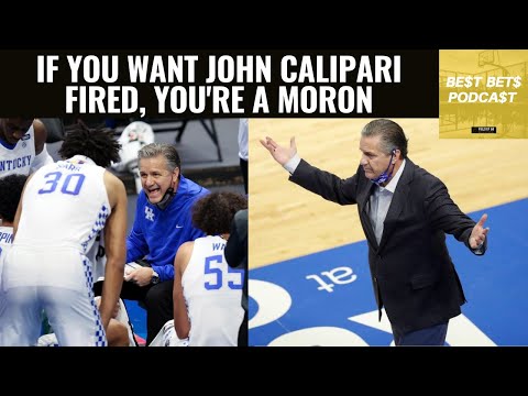 Kentucky Firing John Calipari Would Be Moronic | Bets Bets | Field of 68