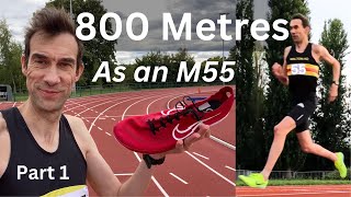 800 Metres - As an M55 - Part 1
