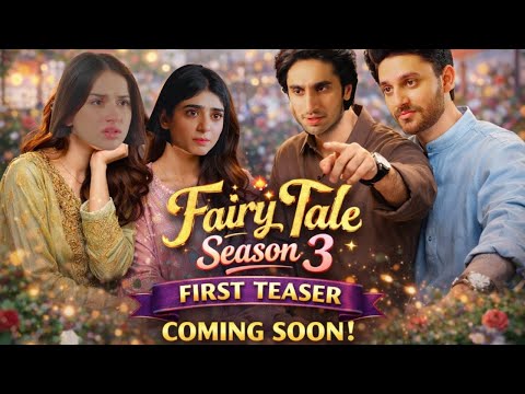 Fairy Tale Season 3 - Teaser 1 - Coming Soon - Sahar Khan & Hamza Sohail - Pak Promo Time