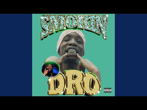 Smokin Dro