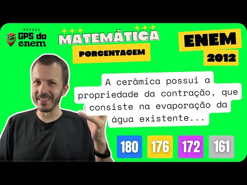 🐧 180. ENEM 2012 Porcentagem | Questão👉🏻 "A cerâmica possui a propriedade da contração" | Matemática