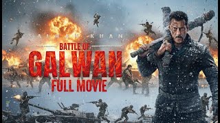 Download lagu BATTLE OF GALWAN 🔥 Full Movie | Salman Khan As Indian Army Officer | Real Life War mp3